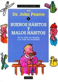 BUENOS HABITOS MALOS HABITOS | 9788449302725 | PEARCE | Llibres Parcir | Librería Parcir | Librería online de Manresa | Comprar libros en catalán y castellano online