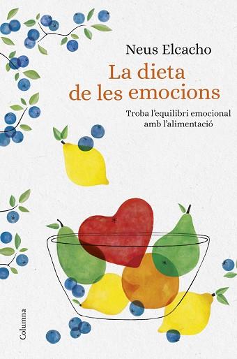LA DIETA DE LES EMOCIONS | 9788466423380 | ELCACHO ROVIRA, NEUS | Llibres Parcir | Librería Parcir | Librería online de Manresa | Comprar libros en catalán y castellano online