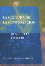 LA CULTURA DE LA CONVERSACION | 9788478447145 | CRAVERI BENEDETTA | Llibres Parcir | Librería Parcir | Librería online de Manresa | Comprar libros en catalán y castellano online
