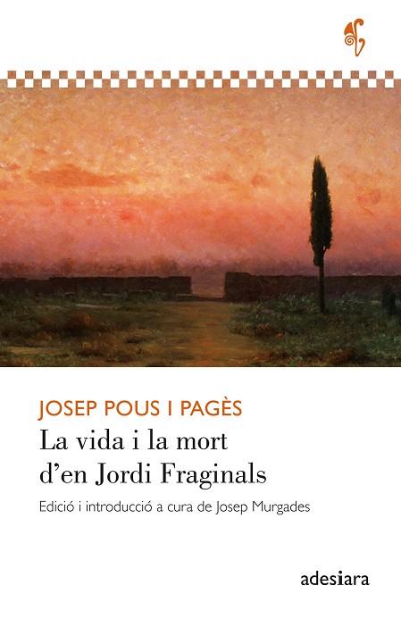 LA VIDA I LA MORT D’EN JORDI FRAGINALS | 9788419908407 | POUS I PAGÈS, JOSEP | Llibres Parcir | Llibreria Parcir | Llibreria online de Manresa | Comprar llibres en català i castellà online