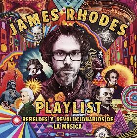 PLAYLIST. REBELDES Y REVOLUCIONARIOS DE LA MÚSICA | 9788408209874 | RHODES, JAMES | Llibres Parcir | Librería Parcir | Librería online de Manresa | Comprar libros en catalán y castellano online