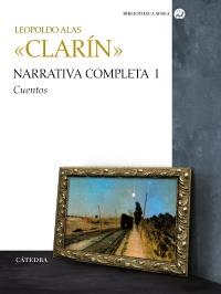 NARRATIVA COMPLETA I cuentos | 9788437627045 | LEOPOLDO ALAS CLARIN | Llibres Parcir | Librería Parcir | Librería online de Manresa | Comprar libros en catalán y castellano online