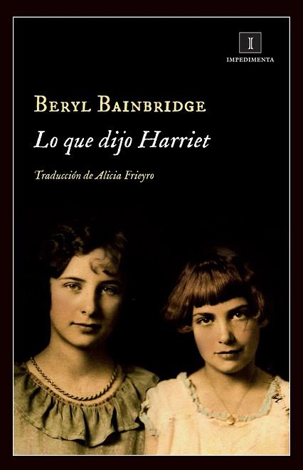 LO QUE DIJO HARRIET | 9788415979555 | BAINBRIDGE, BERYL | Llibres Parcir | Librería Parcir | Librería online de Manresa | Comprar libros en catalán y castellano online