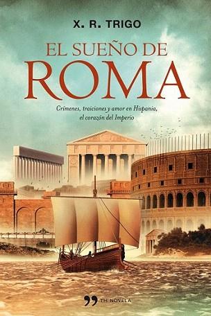 El sueño de Roma | 9788499981338 | Xulio Ricardo Trigo Rodríguez | Llibres Parcir | Llibreria Parcir | Llibreria online de Manresa | Comprar llibres en català i castellà online