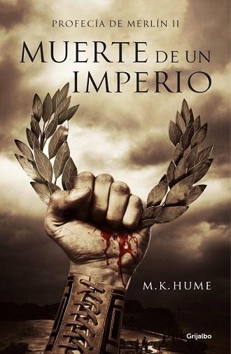 MUERTE DE UN IMPERIO (PROFECÍA DE MERLÍN 2) | 9788425351341 | HUME,M. K. | Llibres Parcir | Librería Parcir | Librería online de Manresa | Comprar libros en catalán y castellano online