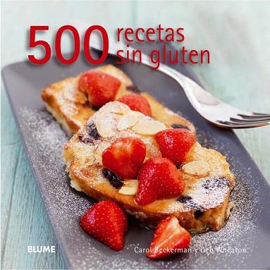 500 RECETAS SIN GLUTEN | 9788416138142 | BECKERMAN, CAROL/WHEATON, DEB | Llibres Parcir | Llibreria Parcir | Llibreria online de Manresa | Comprar llibres en català i castellà online