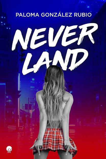 NEVERLAND | 9788419472557 | GONZÁLEZ RUBIO, PALOMA | Llibres Parcir | Librería Parcir | Librería online de Manresa | Comprar libros en catalán y castellano online