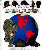 ATLAS DE LOS ANIMALES EN PELIGRO | 9788434857308 | MUNDO MARAVILLOSO | Llibres Parcir | Librería Parcir | Librería online de Manresa | Comprar libros en catalán y castellano online