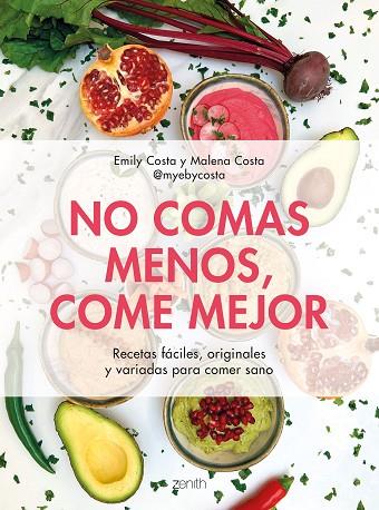 NO COMAS MENOS, COME MEJOR | 9788408257752 | COSTA, EMILY/COSTA, MALENA | Llibres Parcir | Librería Parcir | Librería online de Manresa | Comprar libros en catalán y castellano online