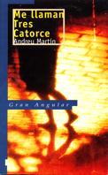 ME LLAMAN TRES CATORCE | 9788434860063 | MARTIN ANDREU | Llibres Parcir | Librería Parcir | Librería online de Manresa | Comprar libros en catalán y castellano online