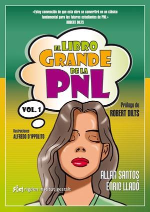 Libro grande de la PNL, El | 9788493917227 | Ferraz Santos, Allan/Lladó Micheli, Enric | Llibres Parcir | Librería Parcir | Librería online de Manresa | Comprar libros en catalán y castellano online