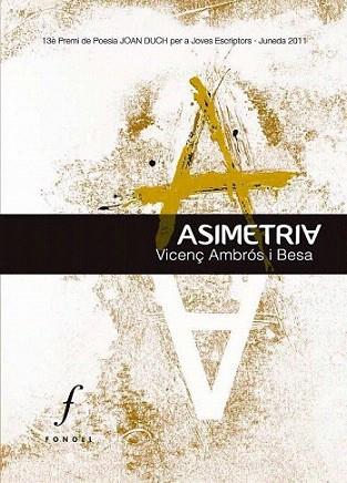 Asimetria | 9788493919344 | Ambrós i Besa, Vicenç | Llibres Parcir | Librería Parcir | Librería online de Manresa | Comprar libros en catalán y castellano online