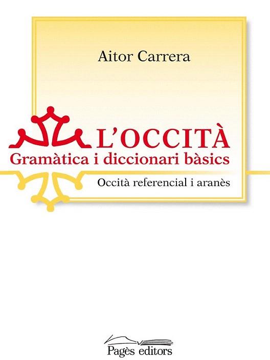 L'occità gramatica i diccionari bàsics | 9788499750828 | Carrera i Baiget, Aitor | Llibres Parcir | Librería Parcir | Librería online de Manresa | Comprar libros en catalán y castellano online