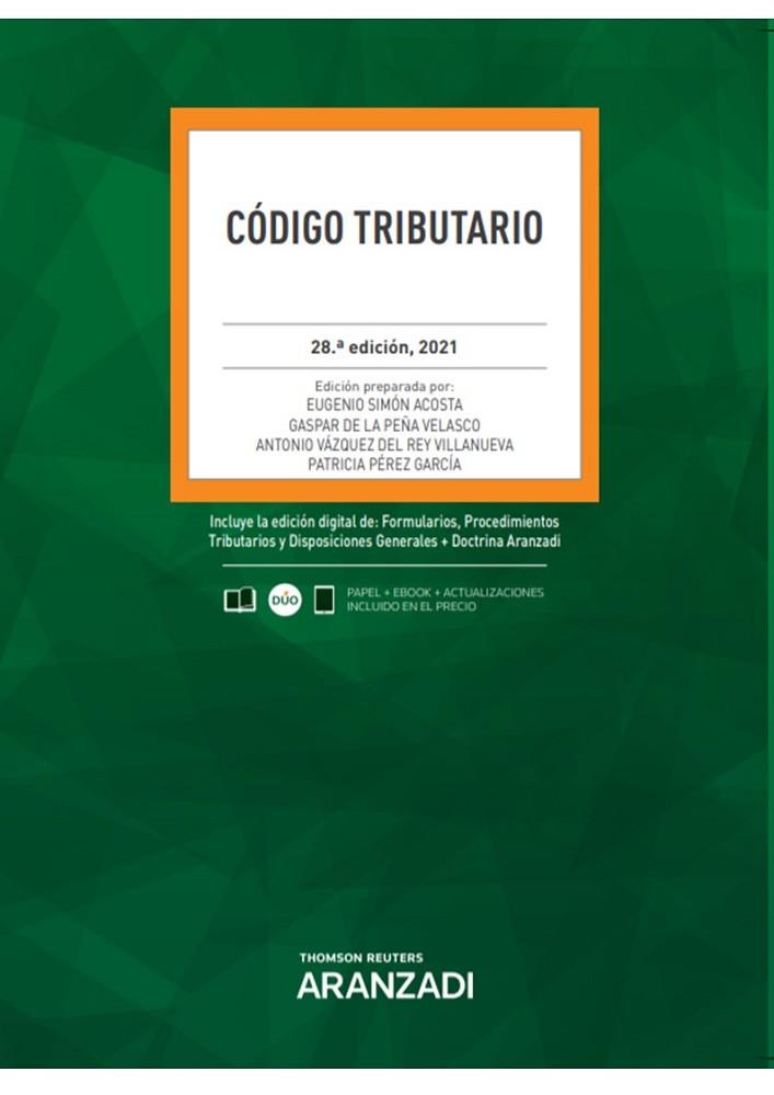 CÓDIGO TRIBUTARIO (PAPEL + E-BOOK) | 9788413901954 | DE LA PEÑA VELASCO, GASPAR / PÉREZ GARCÍA, PATRICIA / SIMÓN ACOSTA, EUGENIO / VÁZQUEZ DEL REY VILLAN | Llibres Parcir | Llibreria Parcir | Llibreria online de Manresa | Comprar llibres en català i castellà online