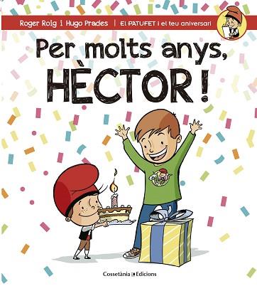 PER MOLTS ANYS, HÈCTOR! | 9788490345870 | ROIG CÉSAR, ROGER | Llibres Parcir | Librería Parcir | Librería online de Manresa | Comprar libros en catalán y castellano online