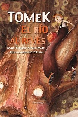 TOMEK O EL RÍO AL REVÉS | 9788492719372 | MOURLEVAT, JEAN-CLAUDE | Llibres Parcir | Llibreria Parcir | Llibreria online de Manresa | Comprar llibres en català i castellà online