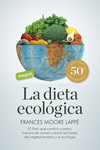 LA DIETA ECOLÓGICA | 9788491181835 | LAPPÉ, FRANCES MOORE | Llibres Parcir | Librería Parcir | Librería online de Manresa | Comprar libros en catalán y castellano online