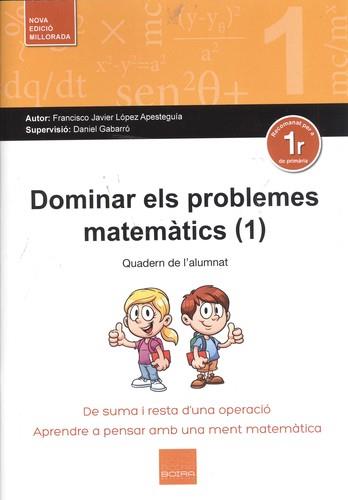 1.DOMINAR ELS PROBLEMES MATEMATICS | 9788416680221 | LOPEZ APESTEGUIA, FRANCISCO JAVIER | Llibres Parcir | Librería Parcir | Librería online de Manresa | Comprar libros en catalán y castellano online
