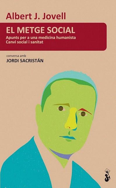 El metge social | 9788415047780 | Jovell, Albert/Sacrsitán, jordi | Llibres Parcir | Librería Parcir | Librería online de Manresa | Comprar libros en catalán y castellano online