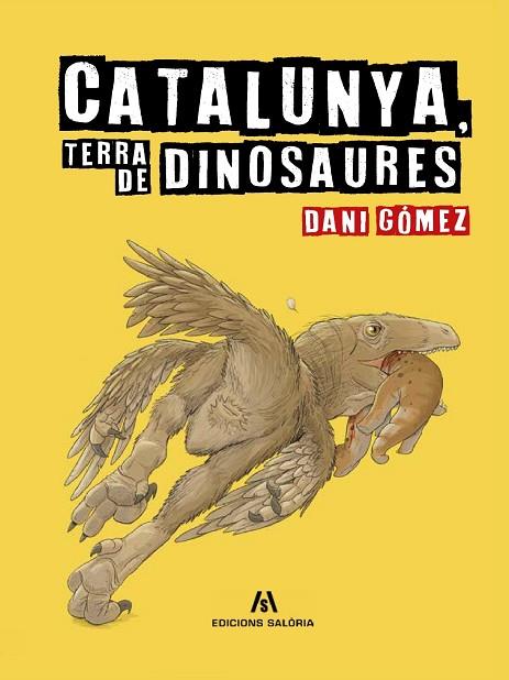 CATALUNYA, TERRA DE DINOSAURES | 9788412937084 | GÓMEZ, DANI | Llibres Parcir | Llibreria Parcir | Llibreria online de Manresa | Comprar llibres en català i castellà online