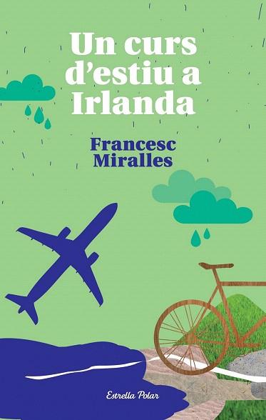 UN CURS D'ESTIU A IRLANDA | 9788490573518 | FRANCESC MIRALLES CONTIJOCH | Llibres Parcir | Llibreria Parcir | Llibreria online de Manresa | Comprar llibres en català i castellà online