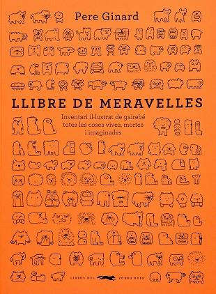 LLIBRE DE MERAVELLES | 9788412635317 | GINARD, PERE | Llibres Parcir | Librería Parcir | Librería online de Manresa | Comprar libros en catalán y castellano online