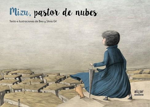 MIZU, PASTOR DE NUBES | 9788498457988 | GIL GÓMEZ, BEA/GIL GÓMEZ, SILVIA | Llibres Parcir | Librería Parcir | Librería online de Manresa | Comprar libros en catalán y castellano online