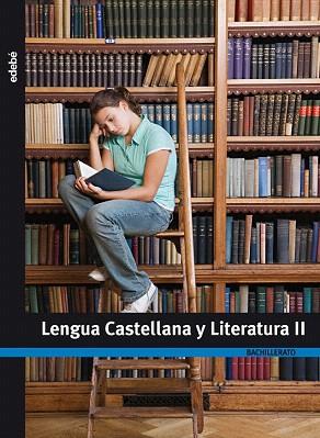 LENGUA CASTELLANA Y LITERATURA II | 9788423695270 | EDEBÉ, OBRA COLECTIVA | Llibres Parcir | Llibreria Parcir | Llibreria online de Manresa | Comprar llibres en català i castellà online