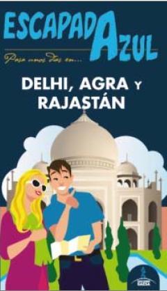 DELHI, AGRA Y RAJASTÁN ESCAPADA AZUL | 9788416137992 | MAZARRASA MOWINCKEL, LUIS/CABRERA NAVARRO, DANIEL | Llibres Parcir | Llibreria Parcir | Llibreria online de Manresa | Comprar llibres en català i castellà online
