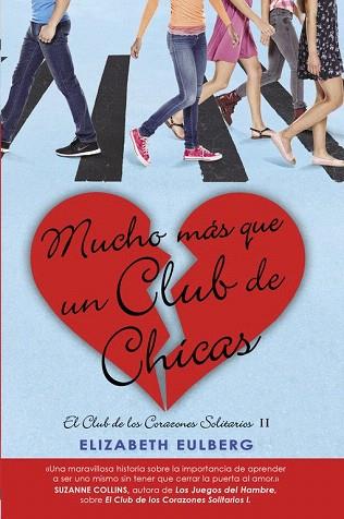 MUCHO MAS QUE UN CLUB DE CHICAS (EL CLUB DE LOS CORAZONES SOLITARIOS 2) | 9788420419107 | EULBERG,ELIZABETH | Llibres Parcir | Llibreria Parcir | Llibreria online de Manresa | Comprar llibres en català i castellà online