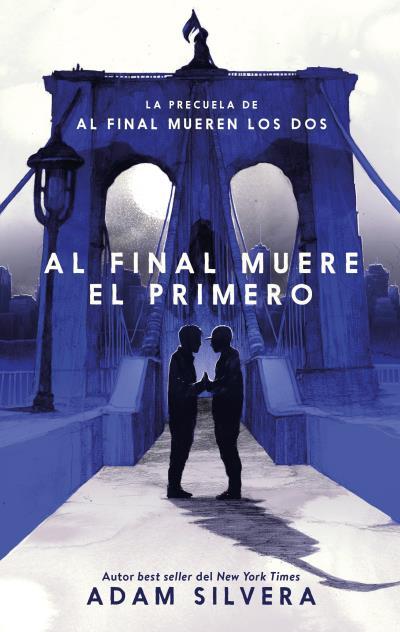 AL FINAL MUERE EL PRIMERO | 9788417854799 | SILVERA, ADAM | Llibres Parcir | Librería Parcir | Librería online de Manresa | Comprar libros en catalán y castellano online