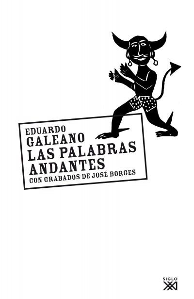 LAS PALABRAS ANDANTES | 9788432308147 | GALEANO EDUARDO | Llibres Parcir | Librería Parcir | Librería online de Manresa | Comprar libros en catalán y castellano online