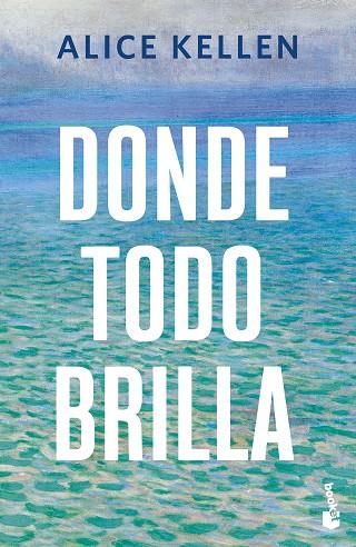 DONDE TODO BRILLA | 9788408308058 | KELLEN, ALICE | Llibres Parcir | Librería Parcir | Librería online de Manresa | Comprar libros en catalán y castellano online