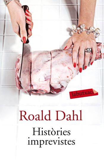 HISTORIES IMPREVISTES labutxaca | 9788499301310 | ROALD DAHL | Llibres Parcir | Librería Parcir | Librería online de Manresa | Comprar libros en catalán y castellano online