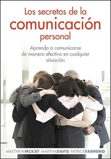LOS SECRETOS DE LA COMUNICACION PERSONAL | 9788449324680 | MATTHEW MCKAY MARTHA DAVIS PATRICK FANNIG | Llibres Parcir | Librería Parcir | Librería online de Manresa | Comprar libros en catalán y castellano online