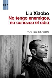 NO TENGO ENEMIGOS NO CONOZCO EL ODIO | 9788490060803 | XIAOBO LIU | Llibres Parcir | Llibreria Parcir | Llibreria online de Manresa | Comprar llibres en català i castellà online