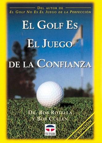 GOLF ES EL JUEGO DE LA CONFIANZA | 9788479022129 | ROTELLA | Llibres Parcir | Librería Parcir | Librería online de Manresa | Comprar libros en catalán y castellano online