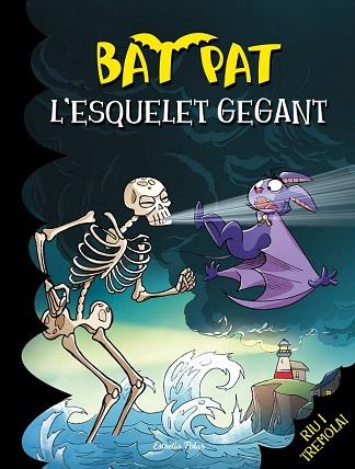 BATPAT 34. L'ESQUELET GEGANT | 9788490578278 | ROBERTO PAVANELLO | Llibres Parcir | Llibreria Parcir | Llibreria online de Manresa | Comprar llibres en català i castellà online