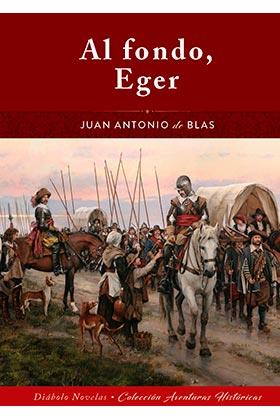 AL FONDO EGER | 9788412089189 | DE BLAS,JUAN ANTONIO | Llibres Parcir | Librería Parcir | Librería online de Manresa | Comprar libros en catalán y castellano online