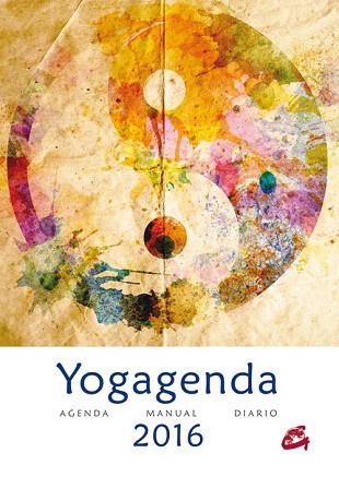 YOGAGENDA. AGENDA MANUAL DIARIO 2016 | 9788484455813 | SEPÚLVEDA, ELENA | Llibres Parcir | Librería Parcir | Librería online de Manresa | Comprar libros en catalán y castellano online