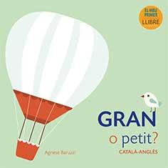 GRAN O PETIT | 9788416279920 | BARUZZI, AGNESE | Llibres Parcir | Librería Parcir | Librería online de Manresa | Comprar libros en catalán y castellano online