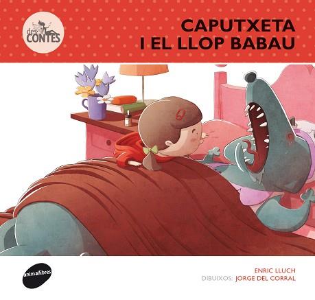 CAPUTXETA I EL LLOP BABAU | 9788415975236 | LLUCH GIRBÉS, ENRICH | Llibres Parcir | Librería Parcir | Librería online de Manresa | Comprar libros en catalán y castellano online