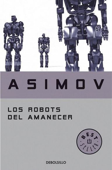 LOS ROBOTS DEL AMANECER debolsillo | 9788497599559 | ISAAC ASIMOV | Llibres Parcir | Llibreria Parcir | Llibreria online de Manresa | Comprar llibres en català i castellà online