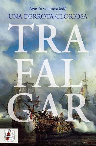 TRAFALGAR. UNA DERROTA GLORIOSA | 9788412658873 | LA PARRA, EMILIO/BAUDOT MONROY, MARÍA/HARDING, RICHARD/MONAQUE, RÉMI/DUFFY, MICHAEL/RODRÍGUEZ GONZÁL | Llibres Parcir | Llibreria Parcir | Llibreria online de Manresa | Comprar llibres en català i castellà online