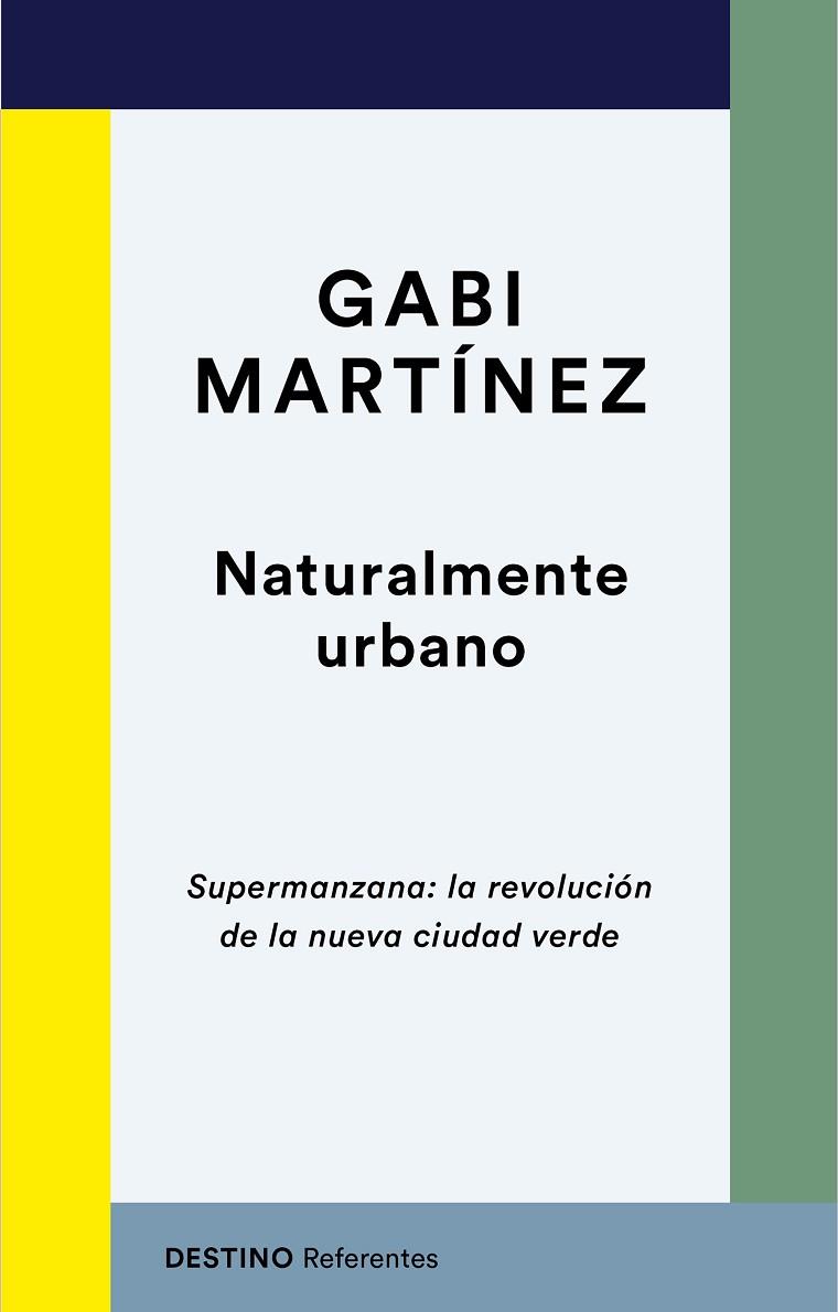 NATURALMENTE URBANO | 9788423358724 | MARTÍNEZ, GABI | Llibres Parcir | Librería Parcir | Librería online de Manresa | Comprar libros en catalán y castellano online