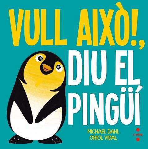 C-VULL AIXO!DIU EL PINGüI | 9788466141918 | DAHL, MICHAEL | Llibres Parcir | Librería Parcir | Librería online de Manresa | Comprar libros en catalán y castellano online