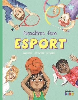 NOSALTRES FEM ESPORT | 9788418723858 | ANNA HORAK/LIESE MACHER/VALE WEBER | Llibres Parcir | Librería Parcir | Librería online de Manresa | Comprar libros en catalán y castellano online