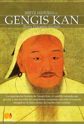 GENGIS KAN BREVE HISTORIA | 9788497637770 | PELEGERO ALCAIDE BORJA | Llibres Parcir | Librería Parcir | Librería online de Manresa | Comprar libros en catalán y castellano online