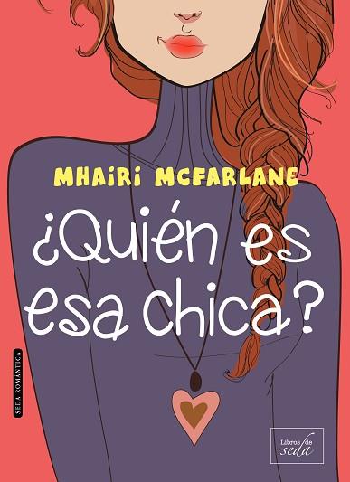 ¿QUIÉN ES ESA CHICA? | 9788416550326 | MCFARLANE, MHAIRI | Llibres Parcir | Librería Parcir | Librería online de Manresa | Comprar libros en catalán y castellano online