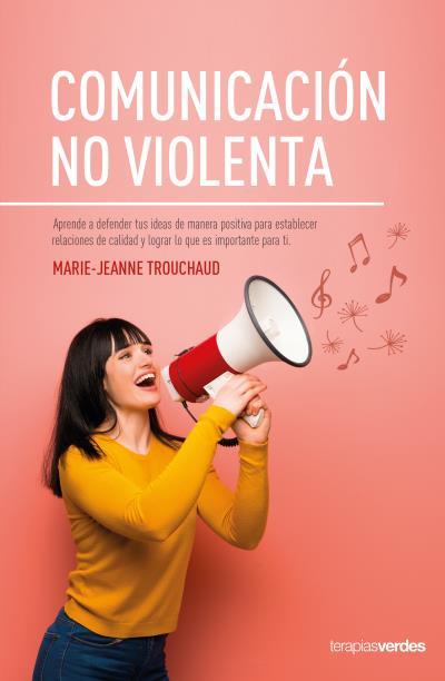 COMUNICACIÓN NO VIOLENTA | 9788416972692 | TROUCHAUD, MARIE-JEANNE | Llibres Parcir | Librería Parcir | Librería online de Manresa | Comprar libros en catalán y castellano online